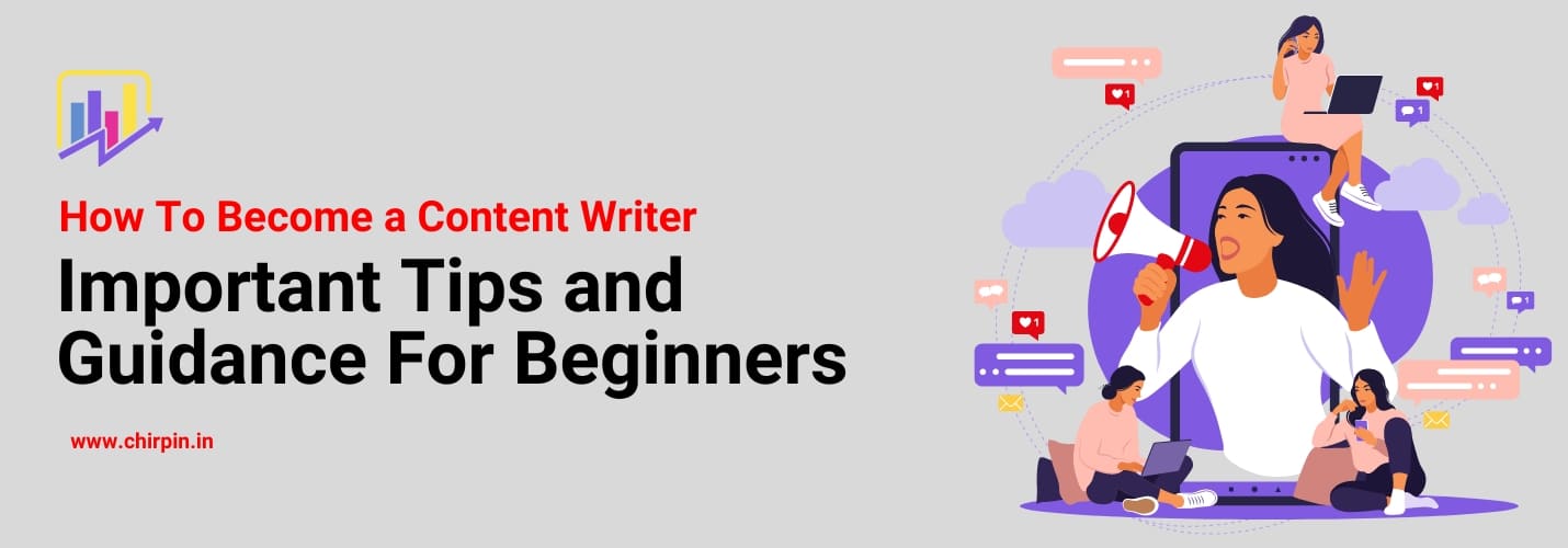 Read more about the article How To Become a Content Writer: Important Tips and Guidance For Beginners